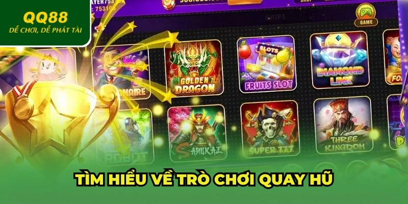 Tìm hiểu về quay hũ và cách quay hũ dễ nổ